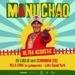 MANU CHAO ULTRA ACOUSTIC ● Cernobbio (CO) – Villa Erba (ex galoppatoio), Lake Sound Park ● 29.07.20 MANU CHAO ULTRA ACOUSTIC Cernobbio (CO) – Villa Erba (ex galoppatoio), Lake Sound Park 29.07.20 a Cernobbio (CO) il 29 luglio 2025