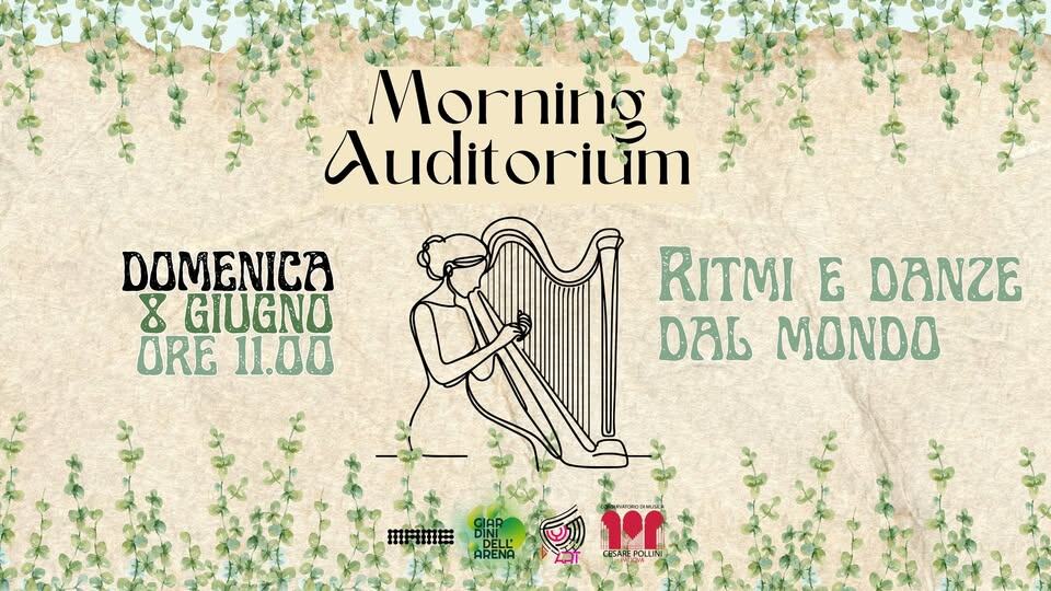 Morning Auditorium – Ritmi e danze dal mondo Potrebbe essere un'immagine raffigurante arpa e il seguente testo "Mornino Auditorium DOMENICA 8 GIUGNO ORE 11.00 RITMI E DANZE DAL MONDO 滋产滋技 ARENA አዳራ ESAREPOLLN"