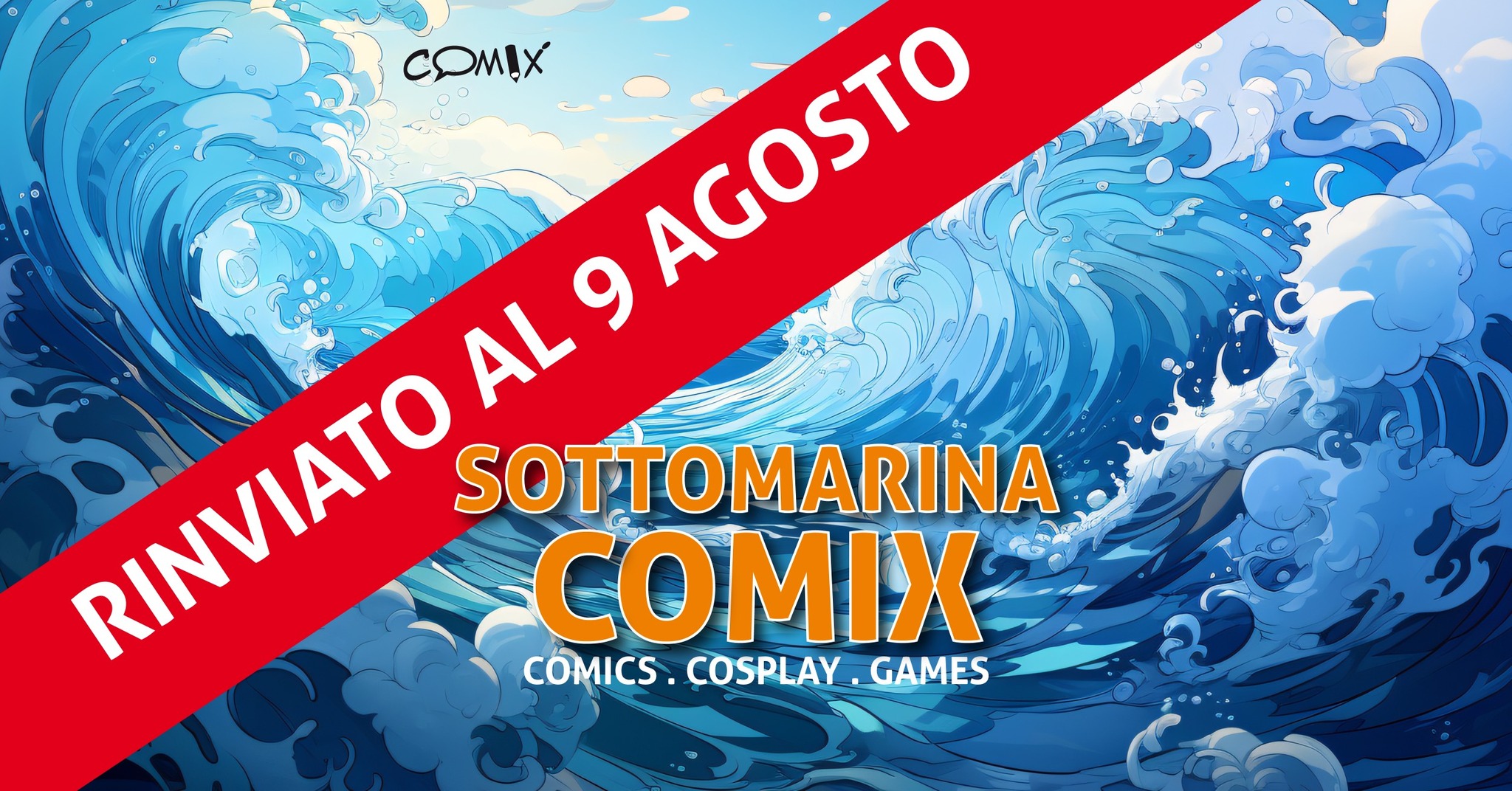 Potrebbe essere un'illustrazione raffigurante acqua e il seguente testo "COMИx 26LUGLIO 2025 SOTTOMARINA COMIX COMICS. COMICS.COSPLAY.GAMES COSPLAY GAMES"