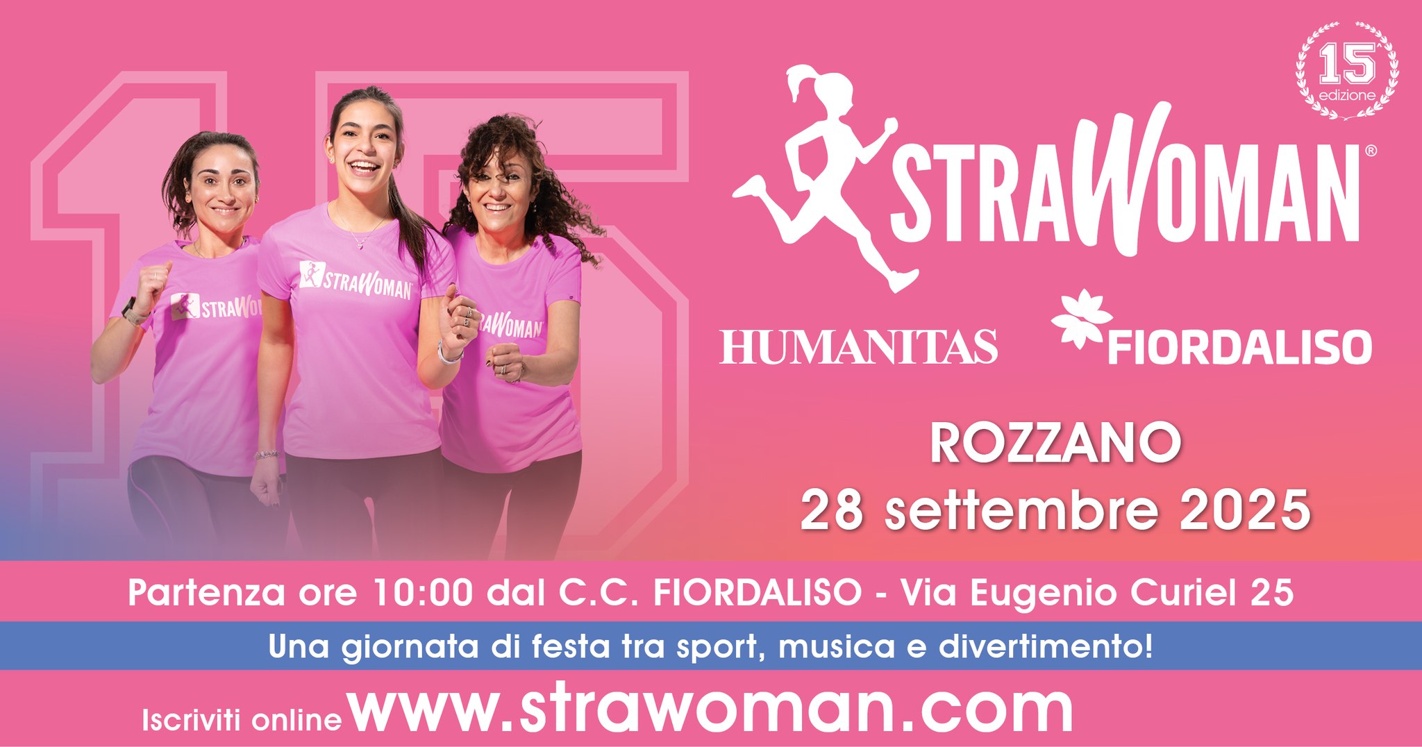 Evento StraWoman Humanitas – Fiordaliso – Rozzano Locandina StraWoman Humanitas – Fiordaliso – Rozzano - domenica 28 settembre ore 08:00 - 13:00
