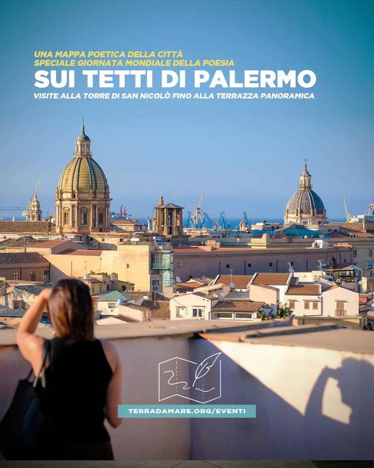 Sui tetti di Palermo. Apertura straordinaria Torre di San Nicolò | Festa Liberazione Potrebbe essere un'immagine raffigurante 1 persona, il Pantheon, Piazza di Spagna, l'Arno e il seguente testo "SUI TETTI DI PALERMO VISITE ALLA TORRE DI SAN NICOLÒ FINO ALLA TERRAZZA PANORAMICA TERRADAMARE.ORG/EVENTI"