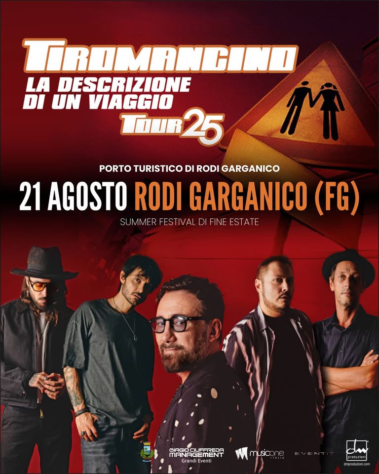 Evento Tiromancino – Porto Turistico Rodi Garganico (Fg) – Giov. 21/08/2025 Locandina Tiromancino – Porto Turistico Rodi Garganico (Fg) – Giov. 21/08/2025 - giovedì 21 agosto ore 21:00 - 23:00