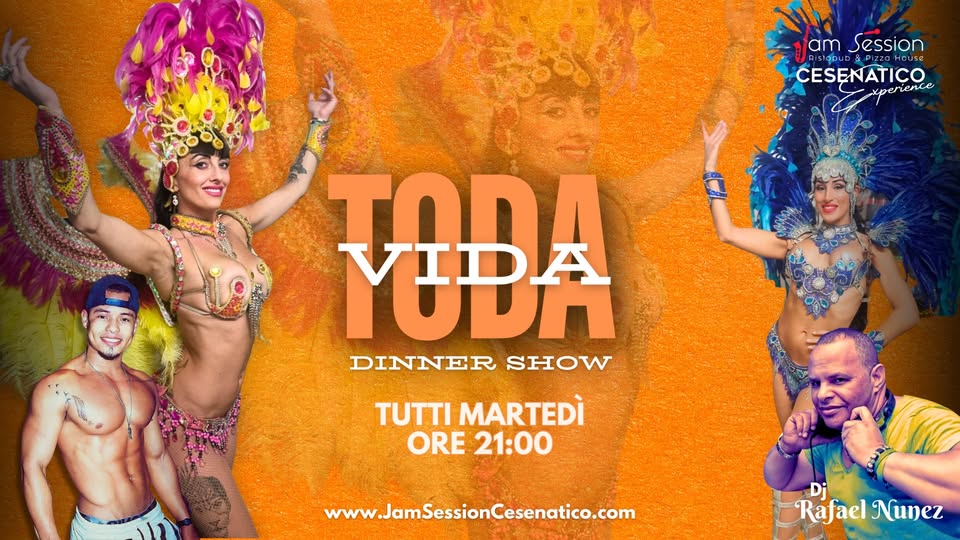 Toda Vida – Dinner Show Potrebbe essere un'immagine raffigurante 4 persone e il seguente testo "am Session 1513000221120H CESĘNATICO xperience xperience TOPA YUDA DINNER SHOW TUTTI MARTEDÌ ORE 21:00 www.JamSessionCesenatico.com Dj Rafael RafaelNunez Nunez"