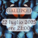 Tutta questa felicità a Gallipoli Potrebbe essere un'immagine raffigurante il seguente testo "GALLIPOLI 22luglio2025 22 luglio 2025 ore 21:00"