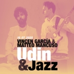 VINCEN GARCÍA | MATTEO MANCUSO @ Udin&Jazz Potrebbe essere un'immagine raffigurante 2 persone, sassofono, chitarra, tromba, clarinetto e il seguente testo "19 9_07_2025 07 2025 VINCEN GARÇIA& ΜΑ MANCUSO Udin &Jazz"