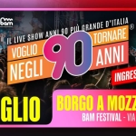 Voglio Tornare Negli Anni 90 ® • Bam Festival, Borgo a Mozzano (LU) Voglio Tornare Negli Anni 90 – Bam Festival, Borgo a Mozzano (LU) a LU il 12 luglio 2025