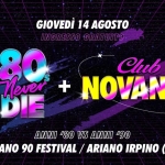 80s Never Die + Club Novanta ♥ Ariano 90 Festival / Ariano Irpino (AV) Potrebbe essere un'immagine raffigurante il seguente testo "GIOVEDİ 14 GIOVEDÌ14AGOSTO AGOSTO INGRESSO GRATUITO 80 Club Never + NOVANTA DIE ANNI '80 VS ANNI '90 ARIANO 90 FESTIVAL ARIANO IRPINO (AV)"