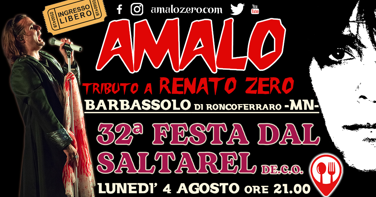 Potrebbe essere un'immagine raffigurante 1 persona e il seguente testo "INGRESSO LIBERO LIBERO AMALO f amalozerocom YCu CESMIS TR/BUTO A RENATO ZERO BARBASSOLO DI RONCOFERRARO RONCOFERRARO-M -MN- 32 FESTA DAL SALTAREL DE.C.O. LUNEDI' 4 AGOSTO ORE 21.30"