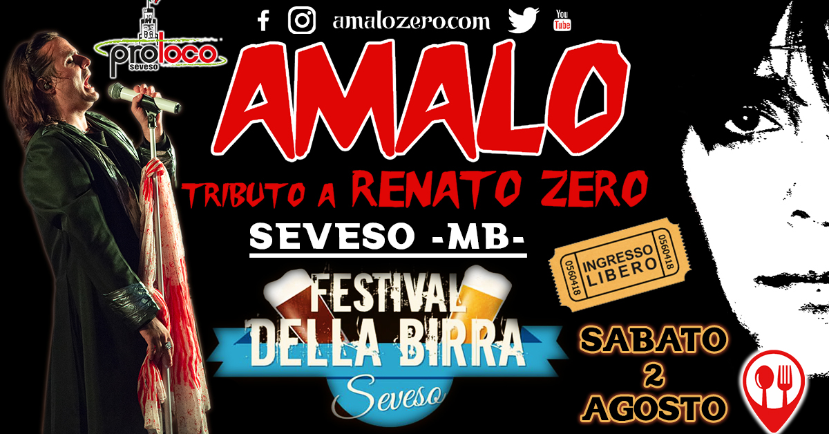 AMALO / Renato Zero tribute @ Festival della Birra – Seveso (MB) Potrebbe essere un'immagine raffigurante 1 persona e il seguente testo "f amalozero.com YCE pro seveso proloco อิส AMALO TRIBUTO A RENATO ZERO SEVESO -MB- INGRESSO LIBERO TBERO IBER CIN FESTIVAL DELLA BIRRA Seveso SABATO 2 AGOSTO"