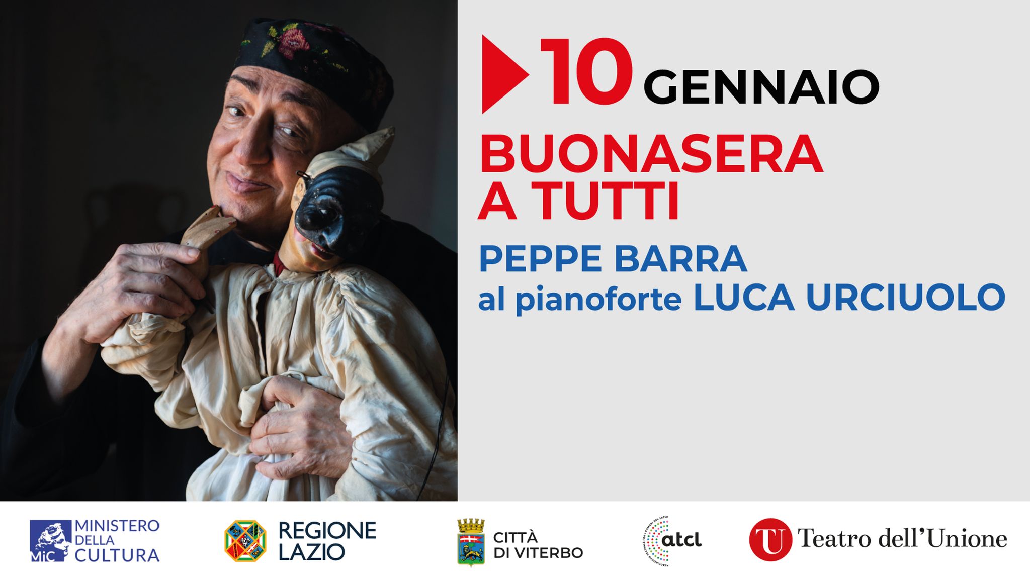BUONASERA A TUTTI Potrebbe essere un'immagine raffigurante 1 persona e il seguente testo "10 GENNAIO BUONASERA A TUTTI PEPPE BARRA al pianoforte LUCA URCIUOLO MINISTERO DELLA MiC CULTURA REGIONE LAZIO W CITTÀ BIVITERBO VITERBO DI atcl atcl Teatro l'eatrodell'Unione dell' Unione"