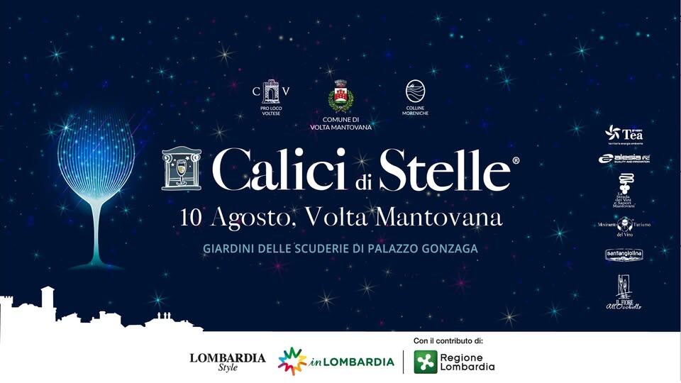 CALICI DI STELLE 2025 Potrebbe essere un contenuto grafico raffigurante il seguente testo "eSind VELTESE CCLL .アエE #Tea Tea OMUNED VOL VOLTAMANTOVANA TOVANA Calici di Stelle ® 10 Agosto, Volta Mantovana GIARDINI DELLE SCUDERIE DI PALAZZO GONZAGA askunani By Taru ind ばぽ度い LOMBARDIA LOMB Style Con contributo di: anCoceell- inLOMBARDIA Regione Lombardia"
