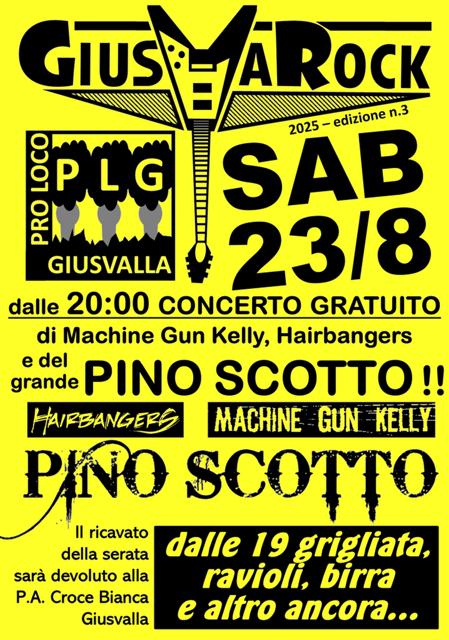GiusvaRock 2025 Potrebbe essere un'immagine raffigurante strumento musicale e il seguente testo "GIUS AROCK 2025- יסכי OCOG P.LG L G SAB 2025 SHAROCK 2025-edizione edizione n.3 RRO GIUSVALLA 23/8 dalle 20:00 CONCERTO GRATUITO di Machine Gun Kelly, Hairbangers e del grande PINO SCOTTO!! HAIRBANGERE MACHINE GUN KELLY PIO SCOTTO dalle 19 grigliata, ravioli, birra e altro ancora... Il ricavato della serata sarà devoluto alla P.A. Croce Bianca Giusvalla"
