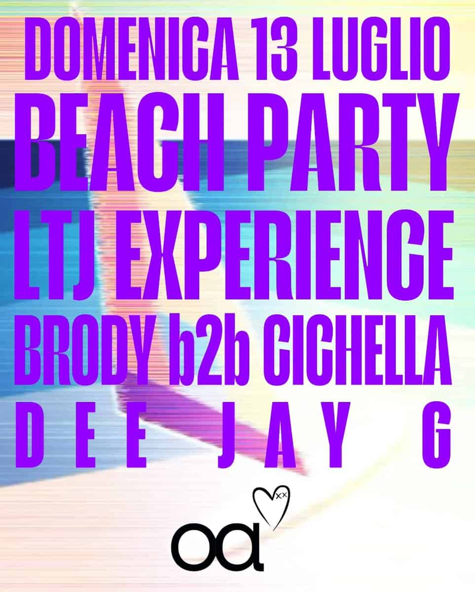 LTJ EXPERIENCE • Beach Party • Potrebbe essere un'immagine raffigurante il seguente testo "DOMENICA 13 LUGLIO BEAGII BEACHPARTY LTJ EXPERIENGE BRODY b2b CICHELLA DEE DEEJAY 6 JAY oα"
