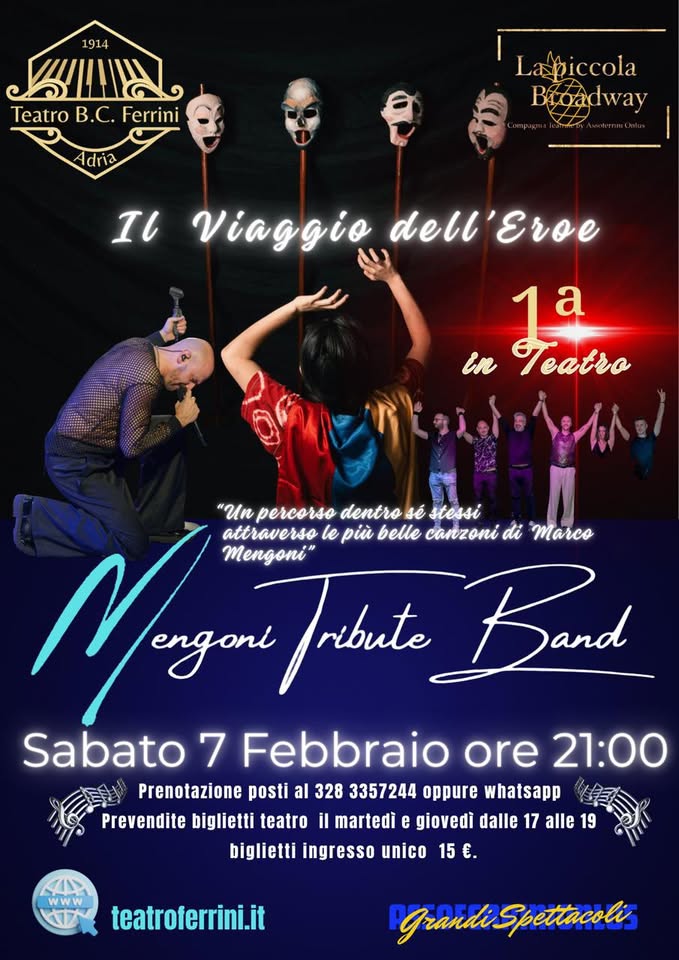 Mengoni Tribute Band -Il Viaggio dell’Eroe Potrebbe essere un'immagine raffigurante 6 persone e il seguente testo "1914 VALAIH Teatro B.C. Ferrini dria Lapiccola Broadway Il Viaggio dell dell'Eroe Eroe 1a in أمذة "Un percorso dentro sé stessi MreaH ribute Kand attraverso le più belle canzoni di Marco Mengoni" Sabato 7 Febbraio ore 21:00 Prenotazione posti al 328 3357244 oppure whatsapp Prevendite biglietti teatro il martedì e giovedì dalle 17 alle 19 biglietti ingresso unico 15 €. さハン www 1I7 teatroferrini.it GrandiSpettacolis Grandi"