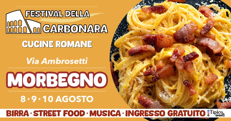 MORBEGNO – FESTIVAL DELLA CARBONARA | Cucine Romanee Potrebbe essere un'immagine raffigurante pasta e il seguente testo "FESTIVAL DELLA CARBONARA CUCINE ROMANE Via Ambrosetti MORBEGNO 8.9.10AGOSTO 8.9.10 AGOSTO BIRRA STREET FOOD MUSICA·INGRESSO MUSICA INGRESSO GRATUITO ® &Tipico eventi"