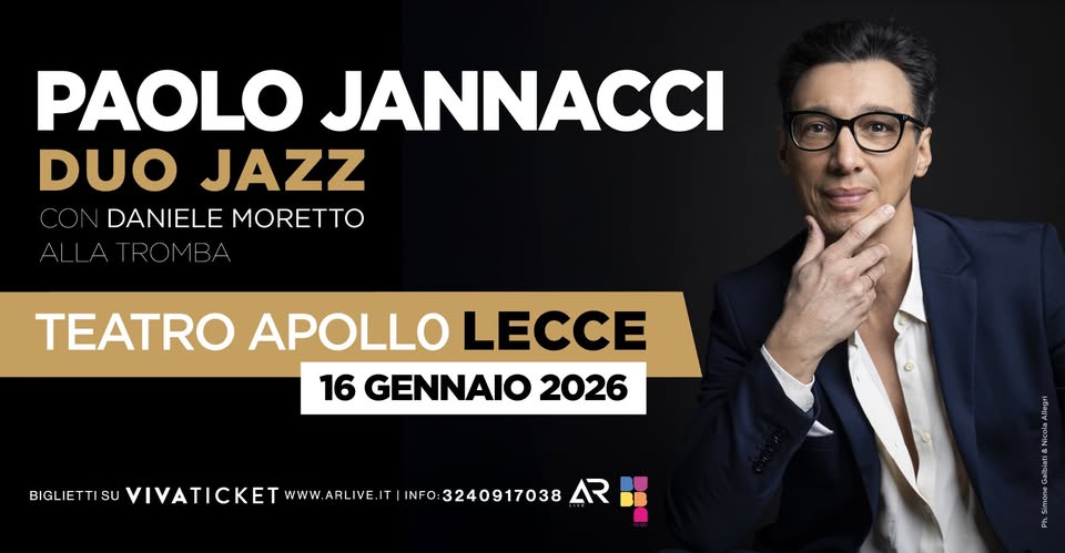 Paolo Jannacci – Duo Jazz – Lecce Teatro Apollo 16 gennaio 2026 Potrebbe essere un'immagine raffigurante 1 persona, clarinetto e il seguente testo "PAOLO JANNACCI DUO JAZZ DANIELE MORETTO ATRO TEATRO APOLLO LECCE 16 GENNAIO 2026 BIGLIETTISU VIVATICKET WWW.ARLIVE.I1 INFO: 3240917038 BEIUVIVATICKETPWWETIE7 AR"