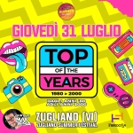 TOP OF THE YEARS – Zugliano Summer Festival @Zugliano (VI) Potrebbe essere un'immagine raffigurante 1 persona e il seguente testo "ZUGLIAND SUMMER FESTIVAL GIOVEDÌ 31 LUGLIO S · TOP OF THE GUNn YEARS 1980 > 2000 អំា XK 美事龍 I *3 DAGLI ANNI '80 AGLI ANNI 2000 DAUN'IDEADI DA Y ZUGLIANO (VI) ZUGLIANO SUMMER FESTIVAL 너 ้"