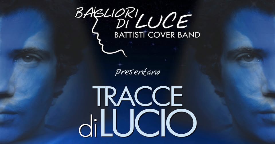 Tracce di Lucio – Bagliori di Luce in Concerto Potrebbe essere un'immagine raffigurante 2 persone e il seguente testo "BABLIORI ABLIORLUCE DI LUCE BATTISTI COVER BAND presentano TRACCE diLUCIO"