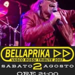 TRIBUTO A VASCO BELLAPRIKA BAND Potrebbe essere un'immagine raffigurante 1 persona e il seguente testo "2 រាវ្មណាង ទោស Sg PROLOC AUD AUD L BELLAPRIKA VASCO ROSSI TRIBUTE 2007 SABATO2 2 AGOSTO SABATO ORE 21:00 VIDICIATICO DELLA DELLACHIESA CHIESA PIAZZA"