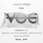 VOG – METALLIC WHITE – Caffè Vero, Vicenza (VI) Potrebbe essere un contenuto grafico raffigurante il seguente testo "THURSDAYFTJULY JULY THURSDAY 3aT 3FTJULY Rooftop VOE #METALLICWI WHITE FREEENTRY -REGISTRATION FRUZENRH-RLESERT REGISTRATIONREQUIRED- REQUIRED- TABLE TABLERESERVATION RESERVATION ION MIKYR _ NIKO APPARELL THE- ROOFTOP ROOF &House"