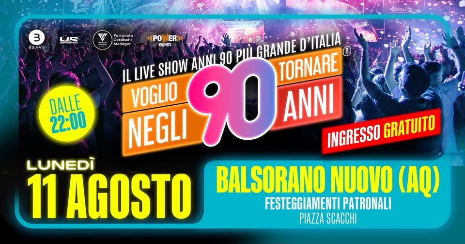 Evento Voglio Tornare Negli Anni 90 – Balsorano Nuovo (AQ) Locandina Voglio Tornare Negli Anni 90 – Balsorano Nuovo (AQ) - lunedì 11 agosto ore 22:00 - 00:00