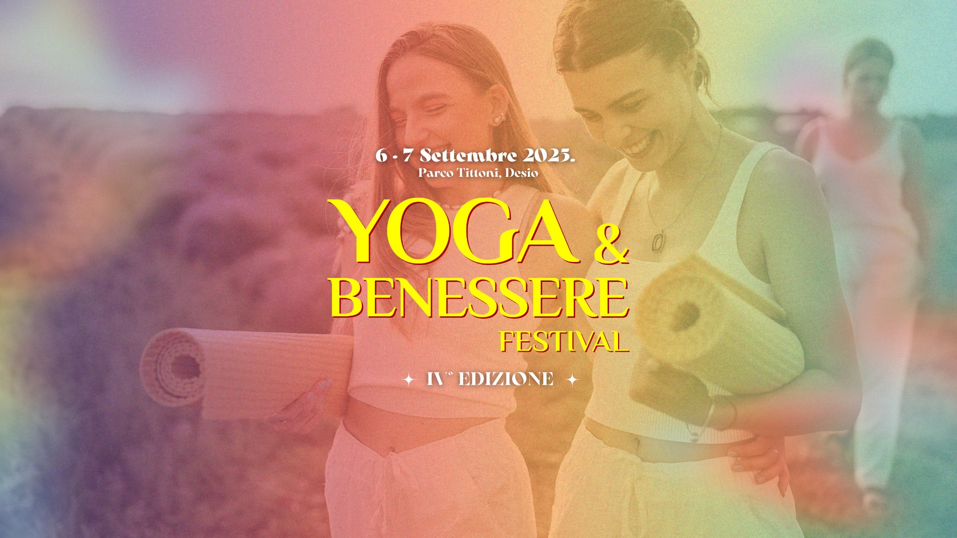 Yoga & Benessere Festival · Il festival del risveglio Potrebbe essere un'immagine raffigurante 3 persone, persone che fanno yoga e il seguente testo "6.7 6-7Setlembre 2025. Pareo ParcoTittoni.Desio Tittoni. Desio YOGA & & BENESSERE FESTIVAL +IV IN EDIZIONE"