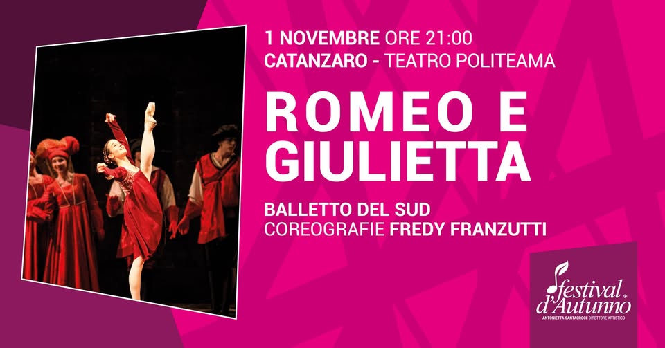 Evento 1.11 – Romeo E Giulietta – Balletto Del Sud Locandina 1.11 – Romeo E Giulietta – Balletto Del Sud - sabato 1 novembre ore 21:00 - 23:00