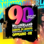90 WONDERLAND @ Oppeano (Vr) ☀️ What’s The Summer Tour Potrebbe essere un'immagine raffigurante 2 persone e il seguente testo "הביעש ע,ממחדיר TONDE RLAND DERLANI 90 LAND LANDWONDERLA ERLA WHAT'STE WH SUMMER! VOI WONDERLAND DERLAND LAND WONDER IL PRIMO FORMAT ANNI 90 D'ITALIA SABATO 30 AGOSTO INGRESSO GRATUITO PARTY ΠΜΕ 21:30 OPPEANO -VR"
