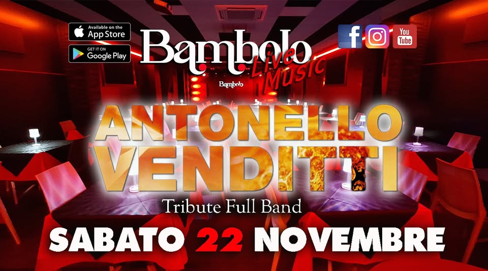 ANTONELLO VENDITTI Tribute Full Band ( da Roma ) Potrebbe essere un'immagine raffigurante il seguente testo "You Tube Aval lab vailableont Appsore eo Apps Store GETITON H ITON fo f Google lay Bambalo 1หย่ Bambnto ANTONELLO VENDITTI Tribute Full Band SABATO 22 NOVEMBRE"