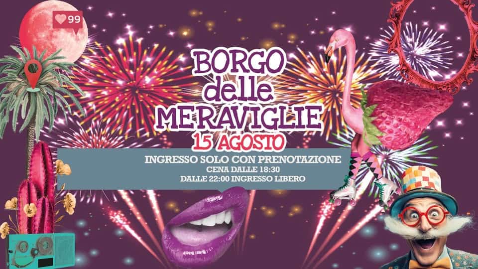 Evento Borgo Delle Meraviglie Locandina Borgo Delle Meraviglie - venerdì 15 agosto ore 18:30 - 20:30