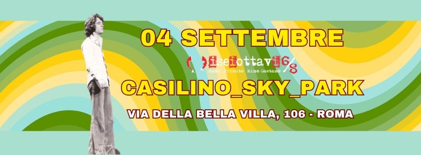 CASILINO_SKY_PARK@ISEIOTTAVI Potrebbe essere un'immagine raffigurante 1 persona e il seguente testo "04 SETTEMBRE Eseiottavi to to ino Gaetadio CASILINO_SKY LINO_SKY_PARK PARK CASILINO VIA DELLA BELLA VILLA, 106 ROMA"