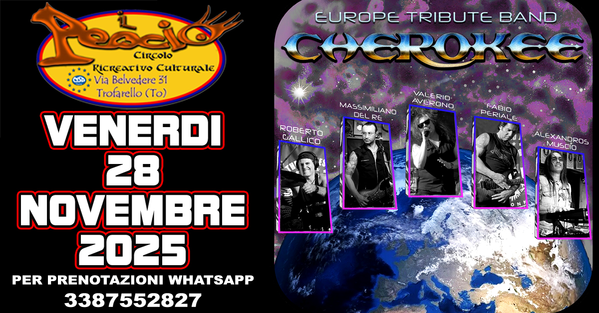 CHEROKEE – TRIBUTO EUROPE Potrebbe essere un'immagine raffigurante 4 persone e il seguente testo "കകി Circolo RICREaTIVO Culrurale Via Belvedere 31 Trofarello (To) VENERDI 28 NOVEMBRE 2025 PER PRENOTAZIONI WHATSAPP 3387552827 ChEROKeE EUROPE TRIBUTE BAND"