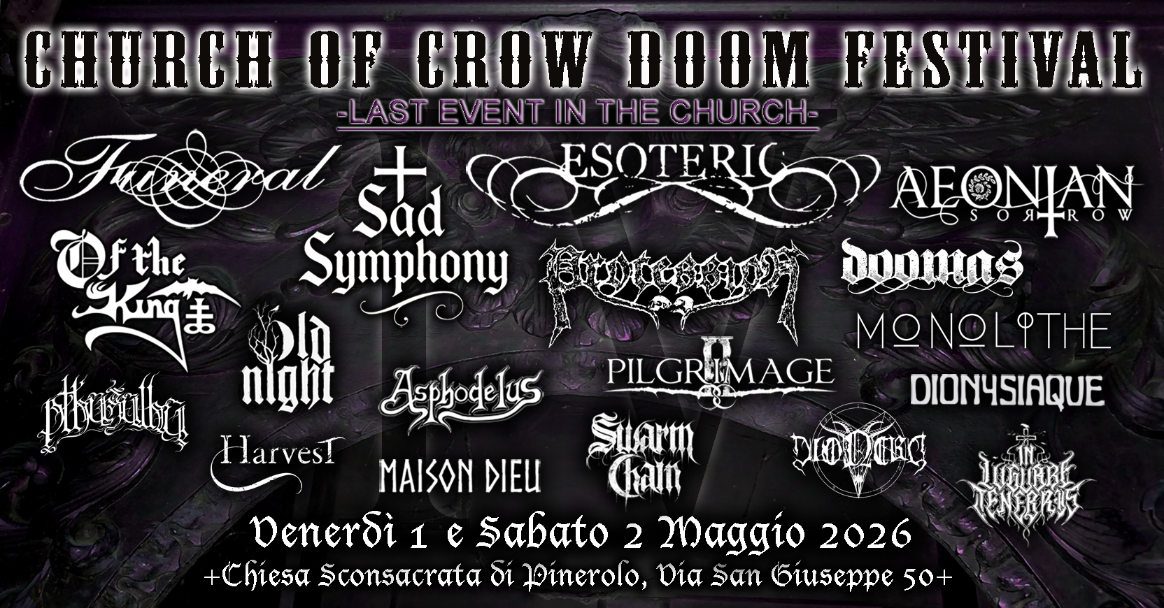 Church of Crow Doom Festival IV Edition Potrebbe essere un'immagine raffigurante il seguente testo "CHURCH OF CROW DOOM FESTIVAL ESOTERIO) ESOTERIC MAISON DIEU std Symphony K δί 1 e Sabato 2 Maggio 2026 +Chíesa Sconsacrata +Chieson.SconsacrataSi2Dinerol, δί Dinerolo, Dia San Giuseppe 50+"