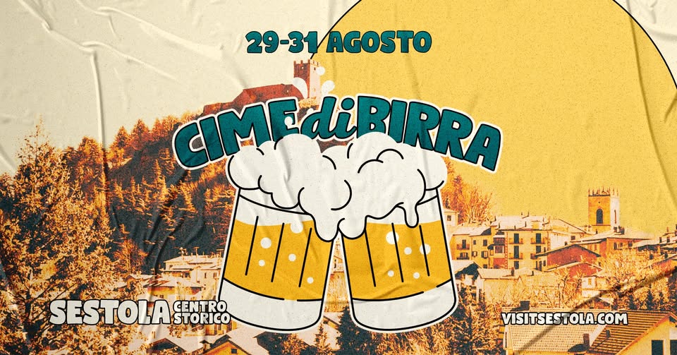 CIME DI BIRRA 2025 • SESTOLA • 29, 30 & 31 Agosto 🍻 Potrebbe essere un'immagine raffigurante il seguente testo "29-31AGOSTO النطااب CIMEdiRIRRA SESTOLA CENTRO STORICO ర్రమುಿ TORICO 2 VISITSES VISITSESTOLA.COM TOLA."