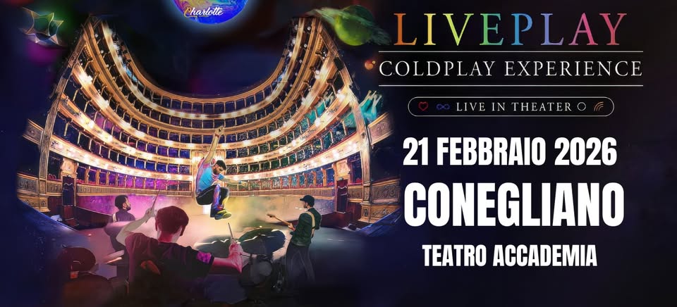 Potrebbe essere un'immagine raffigurante 6 persone e il seguente testo "Charlotte LIVEPLAY COLDPLAY COLDPLAYEXPERIENCE EXPERIENCE LIVEINTHEATER LIVEI THEATER 21 FEBBRAIO 2026 CONEGLIANO TEATRO ACCADEMIA"