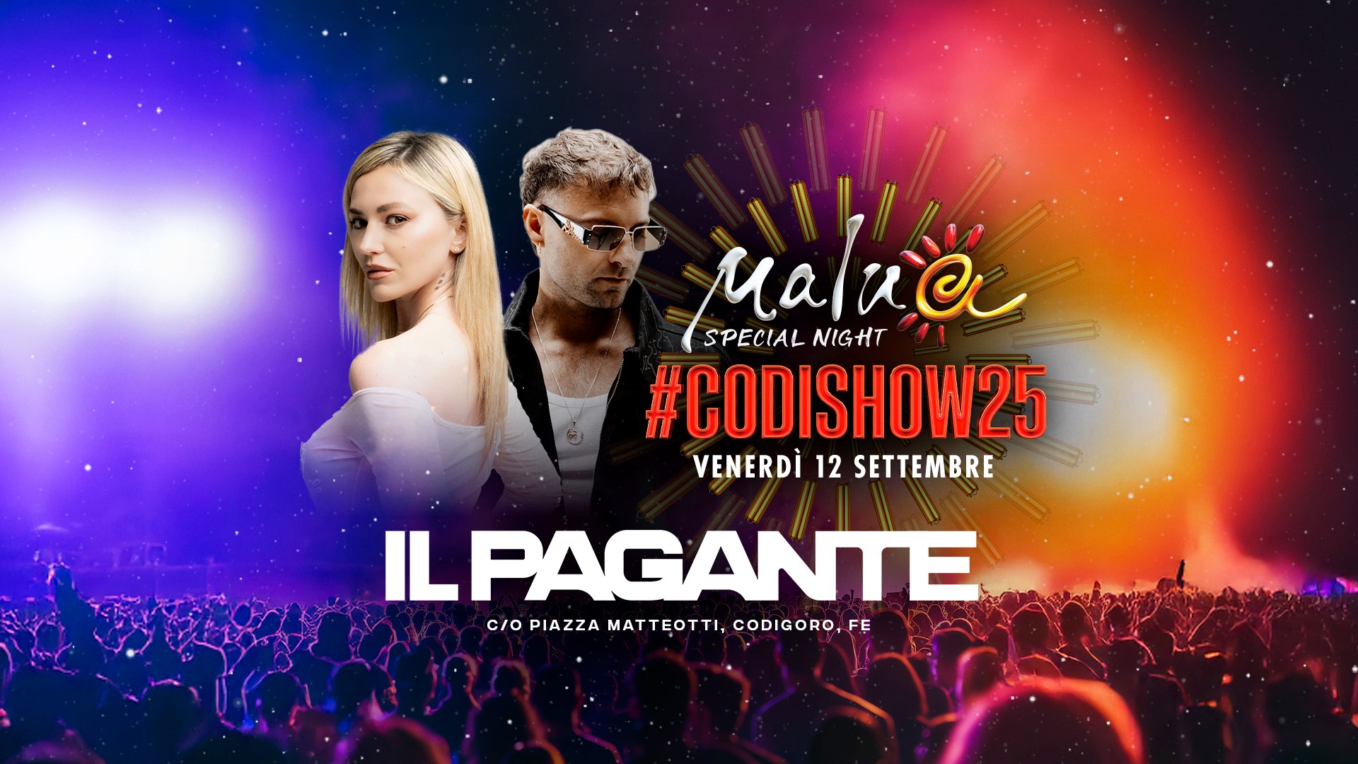 🌴 MALUA54 ON TOUR w/ IL PAGANTE 🔥 #CODISHOW2025 Potrebbe essere un'immagine raffigurante 2 persone e il seguente testo "Maluc Μα lace SPECIAL NIGHT #CODISHOW25 VENERDÌ 12 SETTEMBRE ILPAGANTE C/o PIAZZA MATETTI, 10PIAZZAMATTEOTTI,CODIGORO,FI MAT CODIGORO,"