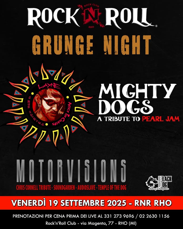 Evento Grunge Night! Layne (Alice In Chains) Mighty Dogs (Pearl Jam) Motorvisions (Soundgarden)@Rnr Rho Locandina Grunge Night! Layne (Alice In Chains) Mighty Dogs (Pearl Jam) Motorvisions (Soundgarden)@Rnr Rho - venerdì 19 settembre ore 21:30 - 23:30