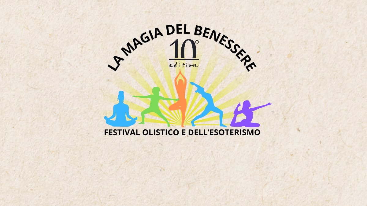 Evento La Magia del Benessere 2025 – 10° Edizione Locandina La Magia del Benessere 2025 – 10° Edizione - da sabato 13 settembre - domenica 14 settembre 2025 ore 09:00 ore 19:00