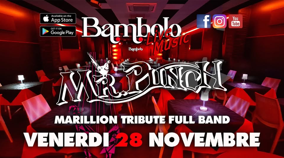 MARILLION ” MR.Punch European Tribute Full Band” Potrebbe essere un'immagine raffigurante il seguente testo "You Tube Aν lab eo ilableon the App AppStore Store Bambolo 4ย CN GETITON f Google Play Bambnlo MEP RPINCH MARILLION TRIBUTE FULL BAND VENERDI 28 NOVEMBRE"