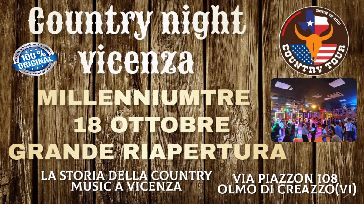 Millennium Country 2025-2026 Grande apertura Potrebbe essere un'immagine raffigurante il seguente testo "Country night noлbl Y ZA N 2001 OHICISAL % នក្ប្វៃ 100% 100 ORIGINAL Watvae vicenza COUNTRY วล កចបន TOUR MILLENNIUMTRE 18 E GRANDE RIAPERTURA LA STORIA DELLA COUNTRY VIA PIAZZON 108 MUSIC A VICENZA OLMO DI CREAZZO(VI)"