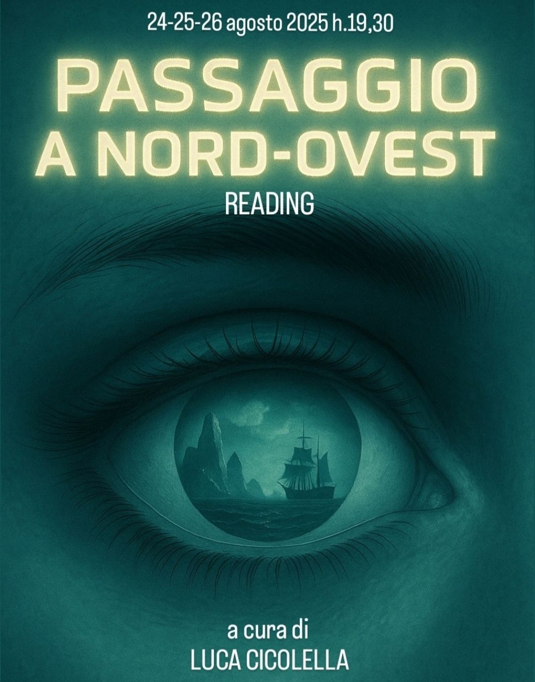 Evento Passaggio A Nord – Ovest Reading Locandina Passaggio A Nord – Ovest Reading - da domenica 24 agosto - martedì 26 agosto 2025 ore 19:30 ore 20:30