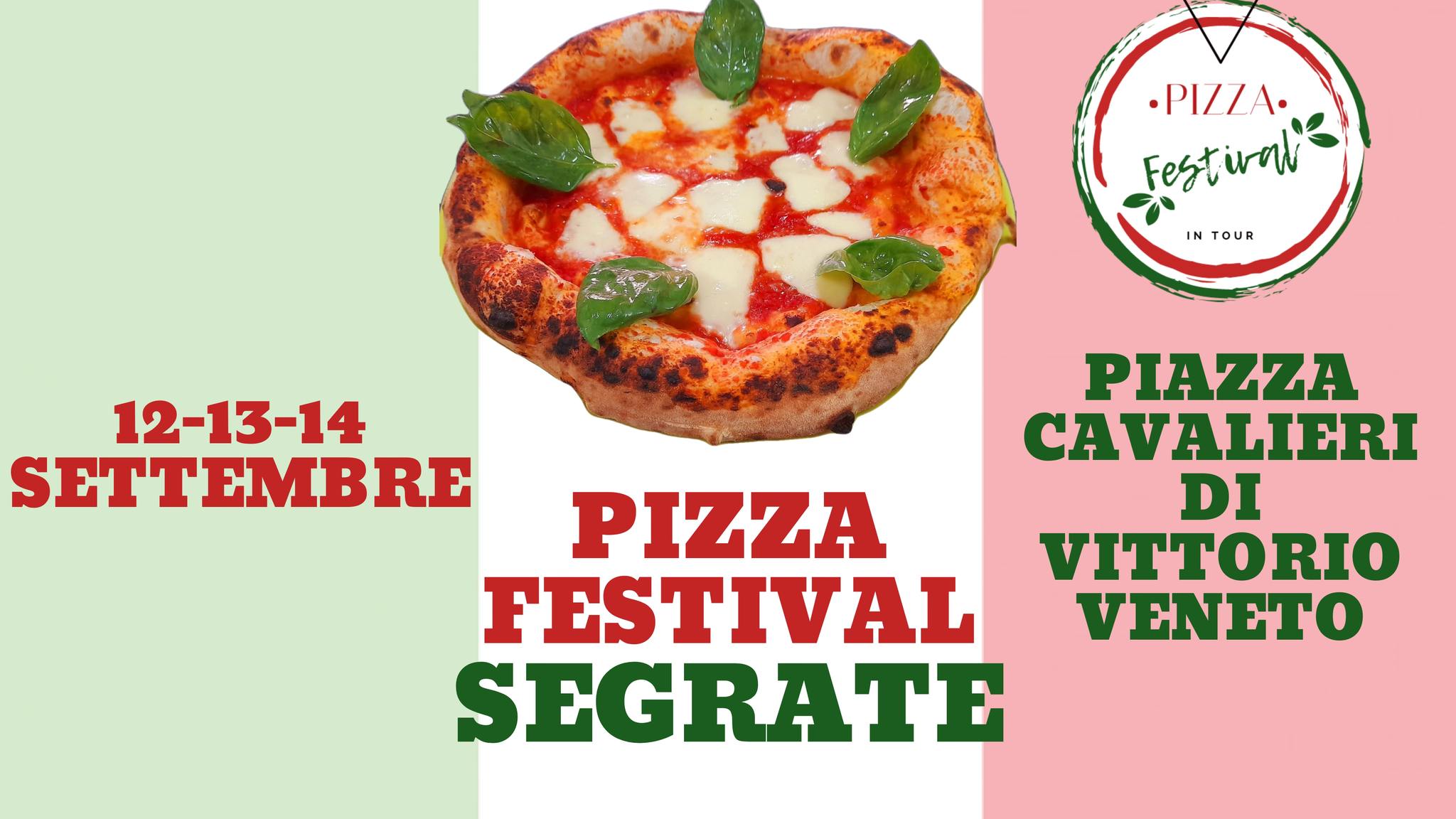PIZZA FESTIVAL SEGRATE (MI) :: 12/13/14 SETTEMBRE :: VIA 25 APRILE (AREA PARCHEGGIO) Potrebbe essere un'immagine raffigurante pizza e il seguente testo "•PI//A. Festiral I IN 12-13-14 SETTEMBRE PIAZZA CAVALIERI DI VITTORIO VENETO PIZZA FESTIVAL SEGRATE"
