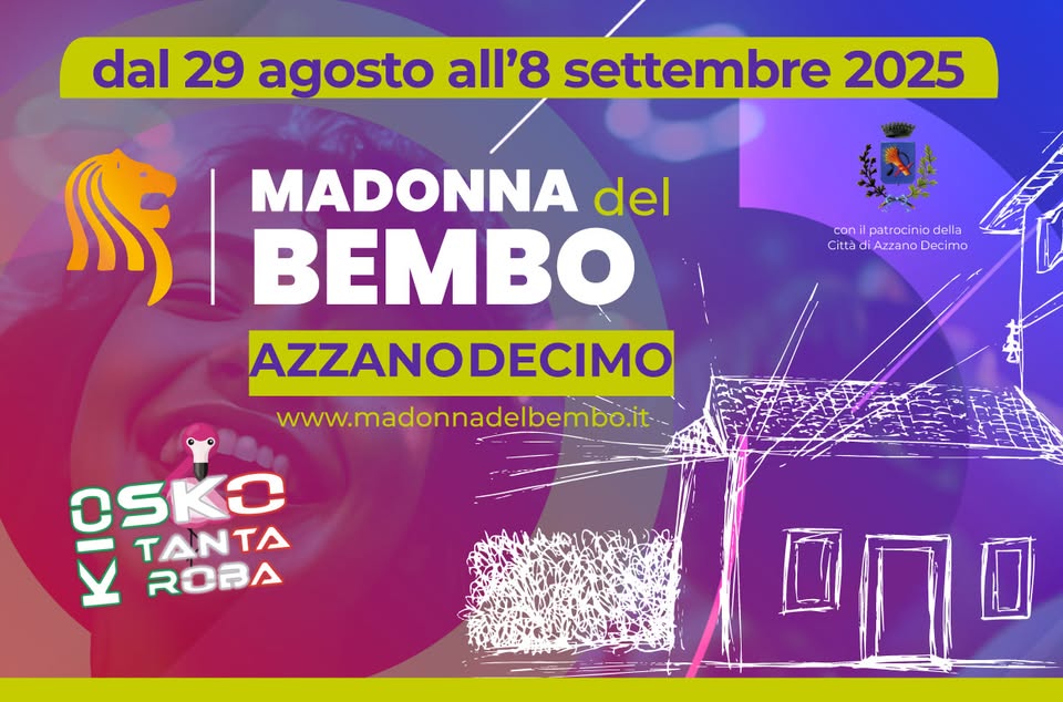 Sagra del Bembo 2025 Potrebbe essere un'immagine raffigurante 1 persona e il seguente testo "dal 29 agosto all'8 settembre 2025 秀 conilpatrociniodella con patrocinio della Città CittàdiAzzanoDecimo di Azzano Decimo MADONNA del BEMO AZZANODECIMO www.madonnadelbembo.it CSKS V TANTA ROBA 回三回"
