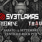 Svetlanas // Methedrine // Trauma at Centrale rock pub Svetlanas – Methedrine – Trauma at Centrale rock pub a Erba (CO) il 13 settembre 2025