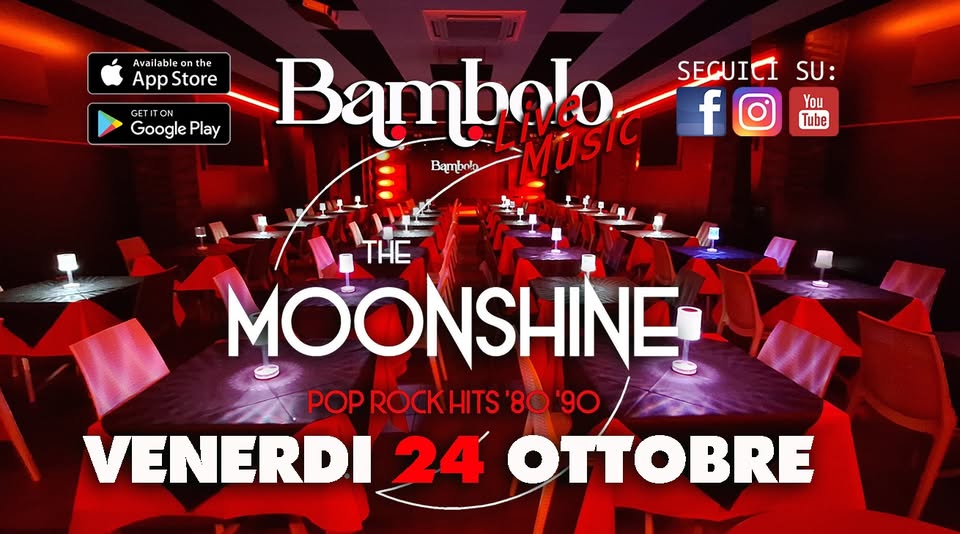 THE MOONSHINE il meglio del Pop Rock 80/90 Potrebbe essere un'immagine raffigurante il seguente testo "Available Availableonthe ble or on the App AppStore Store GET ITON ON GET Google Play SEGUICI SU: f You Tube Bambok ผอง1 THE MOONSHINE POP ROCKHITS ROCK 80 90 VENERDI 24 OTTOBRE"