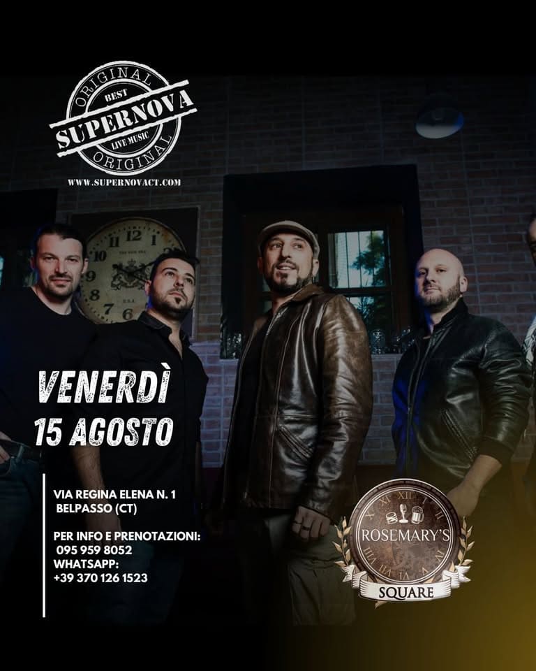 Venerdì 15 Agosto🤘🎸SUPERNOVA Live al Rosemary’s Square! Potrebbe essere un'immagine raffigurante 4 persone, chitarra e il seguente testo "SUPERNOVA E BEST LIVE N WwW.SI PERNOV CT.CИ WWW.SEPERNOV.ACT.COM ሮ DF VENERDÌ 15 AGOSTO VIA REGINA EL LENA N. 1 BELPASSO (CT) PER INFO E PRENOTAZIONI: 095 959 8052 WHATSAPP: +39 +393701 370 126 1523 910 ROSEMARY SQUARE"