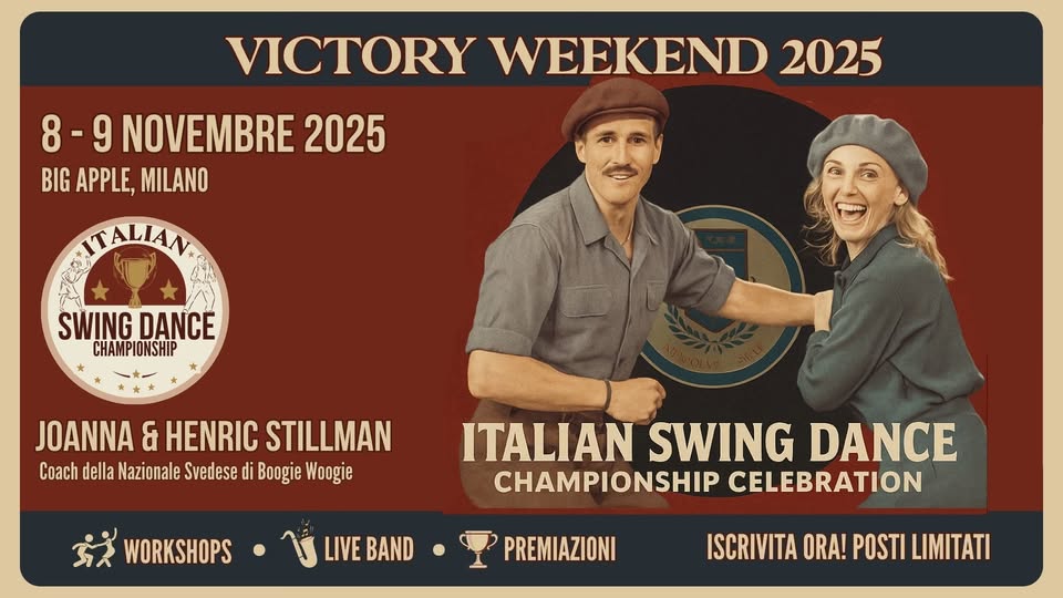 Victory Weekend 2025 w/ Joanna & Henric Stillman Potrebbe essere un'immagine raffigurante 2 persone, persone che ballano e il seguente testo "VICTORY WEEKEND 2025 8- 8-9 NOVEMBRE 2025 BIGAPPLE,MILANO BIG APPLE, MILANO SWING DANCE CHAMPIONSHIP JOANNA & HENRIC STILLMAN Coach della Nazionale Svedese Boogie Woogie WORKSHOPS LIVE BAND ITALIAN SWING DANCE CHAMPIONSHIP CELEBRATION PREMIAZIONI ISCRIVITA ORA! POSTI LIMITATI"