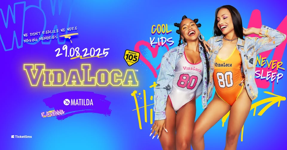 VIDALOCA® – RAVENNA – MATILDA Potrebbe essere un contenuto di pop art raffigurante 2 persone e il seguente testo "WE דיאסוס REALIZE WE WERE MAKING MEMORIES COOL 29.08,2025 RADIO 105 VIDALOCA ۳ KIDS VIDALOcA 80 il VIDALOCA 80 MATILDA RAVENNA NEVER SLEEP TicketSms TicketSms"