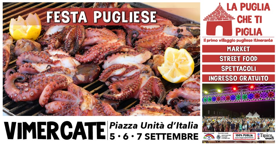 VIMERCATE (MB) – LA PUGLIA CHE TI PIGLIA | 100% Puglia Potrebbe essere un'immagine raffigurante paella e il seguente testo "FESTA PUGLIESE LA PUGLIA CHE τι PIGLIA il primo villaggio pugliese itinerante MARKET STREET FOOD SPETTACOL INGRESSO GRATUITO VIMERCATE 5.6 6.7 7 SETTEMBRE Piazza Unità d'Italia 大 CAR DEROMAAPS 100% PUGLIA C Tipico. OMOHT"