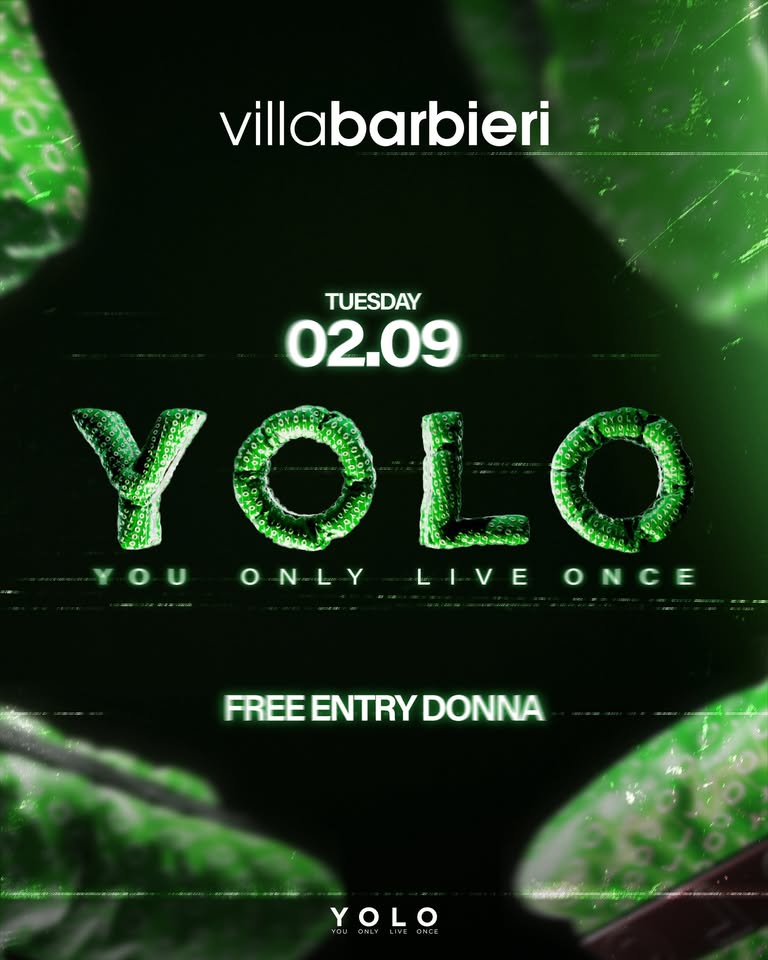 Potrebbe essere un'immagine raffigurante il seguente testo "villabarbieri TUESDAY 02.09 VOLO Y A ீடகடிும ស្ររ់ YOU OUONLY ONLY LIVE LIVEONCE ONCE FREEENTRYDONNA FREE ENTRY DONNA YOLO"
